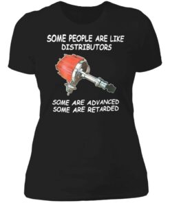 Some people are like distributors some are advance shirt 2 Some people are like distributors some are advance shirt 2