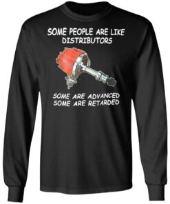 Some people are like distributors some are advance shirt 5 Some people are like distributors some are advance shirt 5