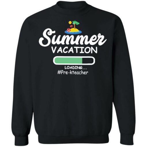 Summer vacation loading pre-k teacher shirt