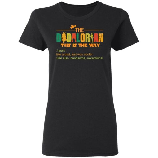 The dadalorian this is the way like a dad just way cooler shirt