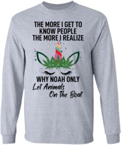 The more i get to know people the more i realize shirt 5 The more i get to know people the more i realize shirt 5