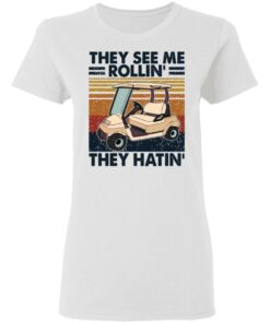 They see me rollin they hatin golf vintage shirt 2 They see me rollin they hatin golf vintage shirt 2