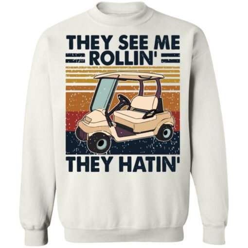 They see me rollin they hatin golf vintage shirt