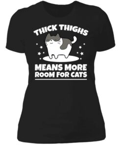 Thick thighs means more room for cats shirt 2 Thick thighs means more room for cats shirt 2