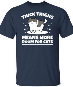 Thick thighs means more room for cats shirt 4 Thick thighs means more room for cats shirt 4