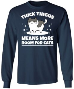 Thick thighs means more room for cats shirt 6 Thick thighs means more room for cats shirt 6