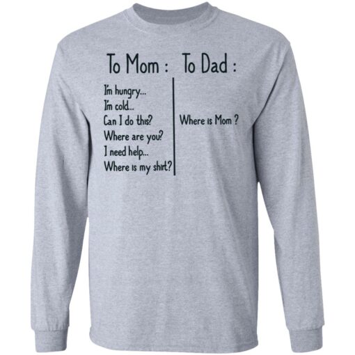 To Mom I’m hungry to Dad where is mom shirt