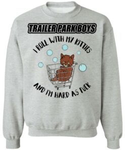 Trailer park boys i roll with my kitties shirt 2 Trailer park boys i roll with my kitties shirt 2