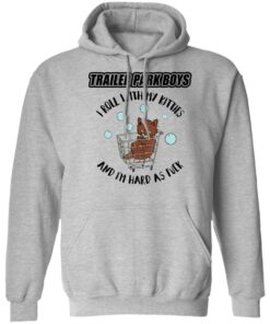 Trailer park boys i roll with my kitties shirt 9 Trailer park boys i roll with my kitties shirt 9