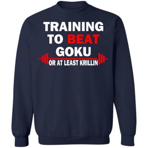 Training to beat goku on at least krillin shirt