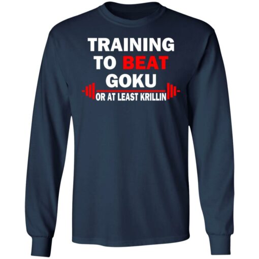 Training to beat goku on at least krillin shirt