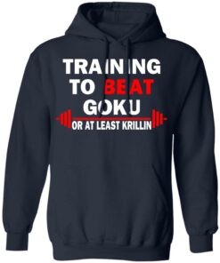 Training to beat goku on at least krillin shirt 8 Training to beat goku on at least krillin shirt 8