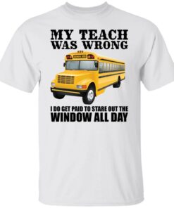 Trucker my teacher was wrong shirt Trucker my teacher was wrong shirt