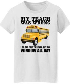 Trucker my teacher was wrong shirt 5