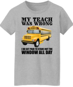 Trucker my teacher was wrong shirt 6