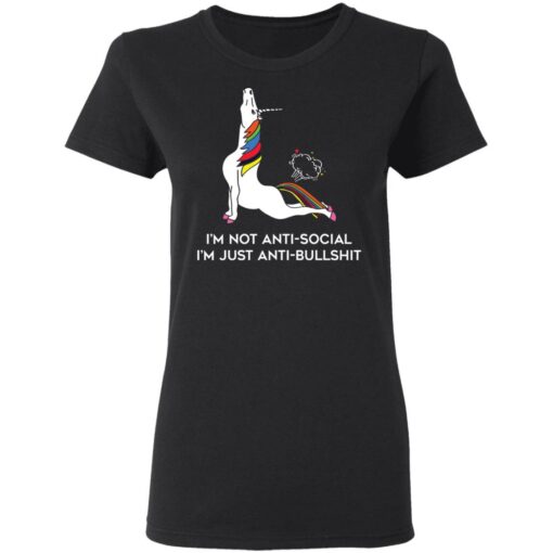 Unicorn I’m not anti social I’m just anti bullshit shirt