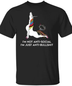 Unicorn I'm not anti social I'm just anti bullshit shirt 9 Unicorn Im not anti social Im just anti bullshit shirt 9