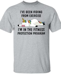 Unicorn I’ve been hiding from exercise I’m in the fitness protection program shirt Unicorn I’ve been hiding from exercise I’m in the fitness protection program shirt