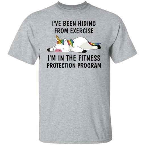 Unicorn I’ve been hiding from exercise I’m in the fitness protection program shirt