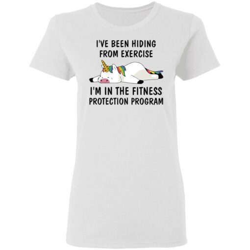 Unicorn I’ve been hiding from exercise I’m in the fitness protection program shirt