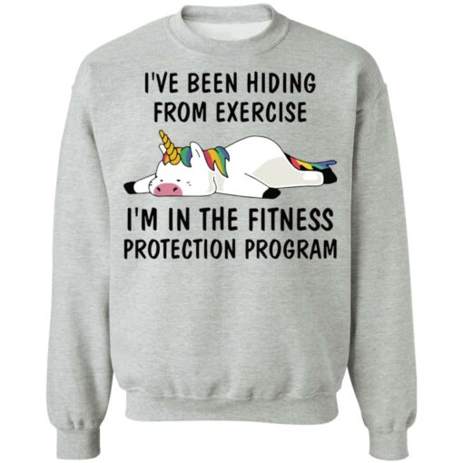 Unicorn I’ve been hiding from exercise I’m in the fitness protection program shirt