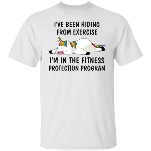 Unicorn I’ve been hiding from exercise I’m in the fitness protection program shirt