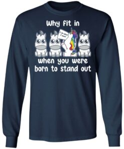 Unicorn why fit in when you were born to stand out shirt 4