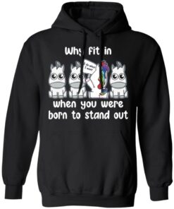 Unicorn why fit in when you were born to stand out shirt 5