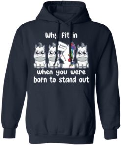 Unicorn why fit in when you were born to stand out shirt 6