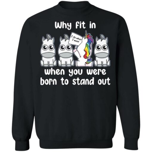 Unicorn why fit in when you were born to stand out shirt