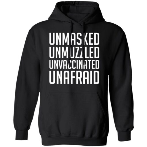 Unmasked unmuzzled unvaccinated unafraid shirt