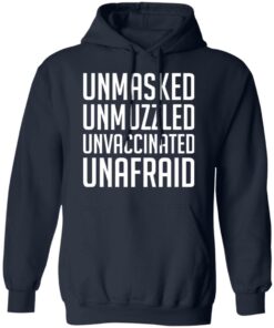 Unmasked unmuzzled unvaccinated unafraid shirt 6 Unmasked unmuzzled unvaccinated unafraid shirt 6