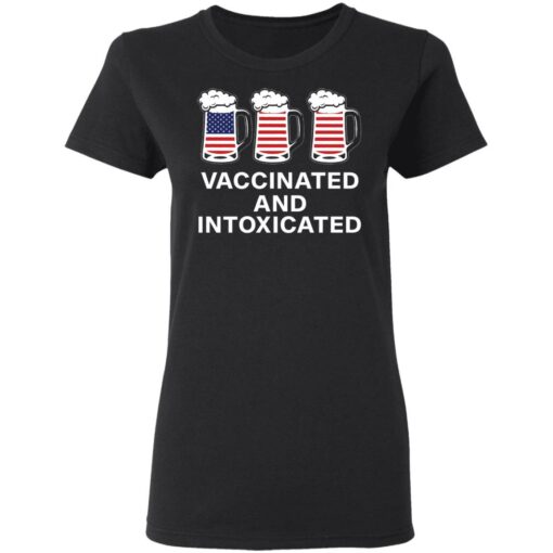 Vaccinated and intoxicated America flag beer shirt