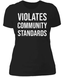 Violates community standards shirt 2 Violates community standards shirt 2