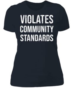 Violates community standards shirt 3 Violates community standards shirt 3