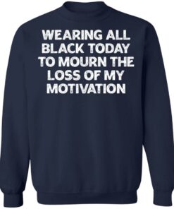 Wearing all black today to mourn the loss of my motivation shirt