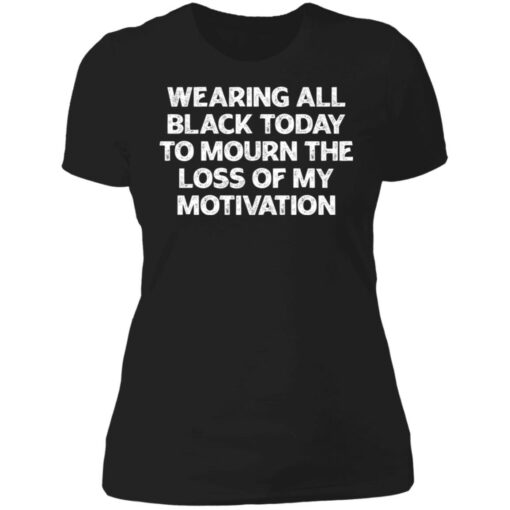 Wearing all black today to mourn the loss of my motivation shirt