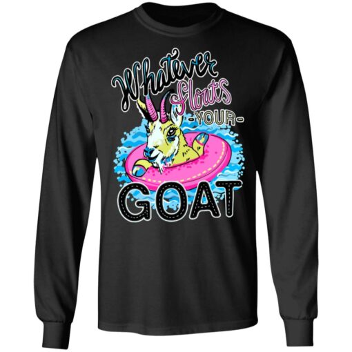 Whatever floats your goat shirt