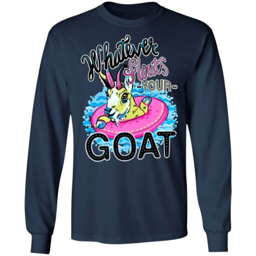 Whatever floats your goat shirt