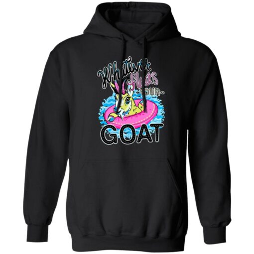 Whatever floats your goat shirt