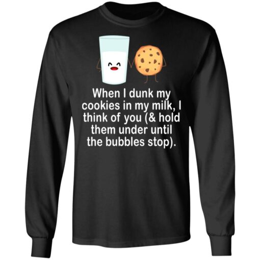 When i drunk my cookies in my milk i think of you shirt