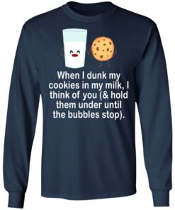 When i drunk my cookies in my milk i think of you shirt 8 When i drunk my cookies in my milk i think of you shirt 8