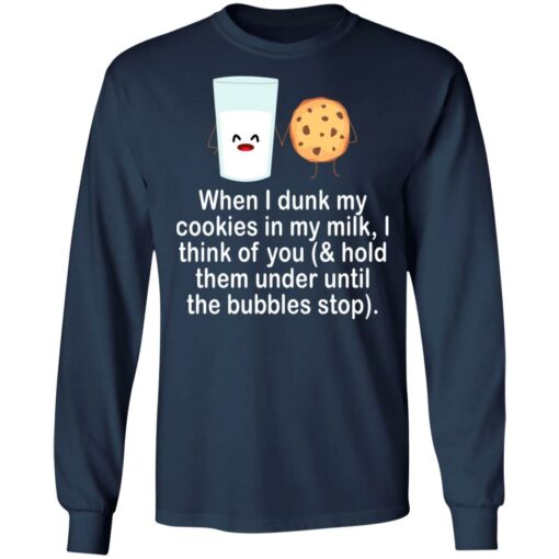 When i drunk my cookies in my milk i think of you shirt