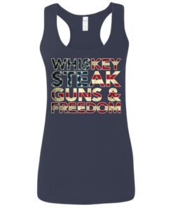 Whiskey steak guns and freedom shirt