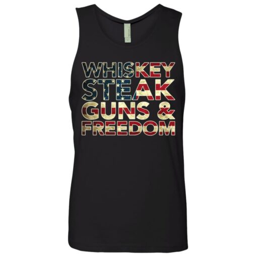 Whiskey steak guns and freedom shirt