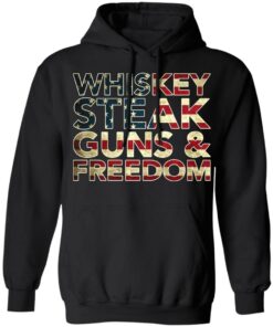 Whiskey steak guns and freedom shirt 3 Whiskey steak guns and freedom shirt 2