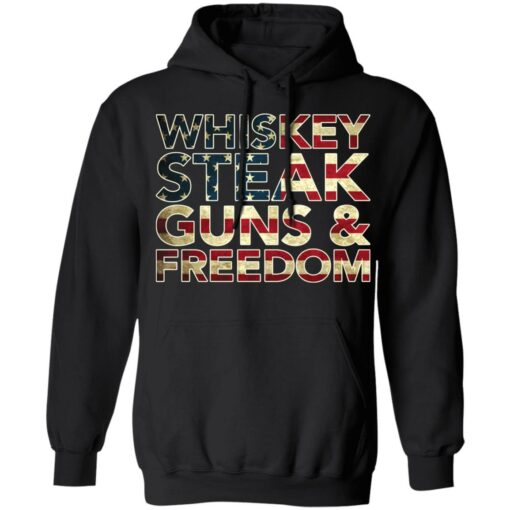 Whiskey steak guns and freedom shirt