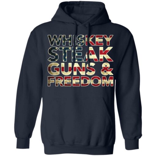 Whiskey steak guns and freedom shirt