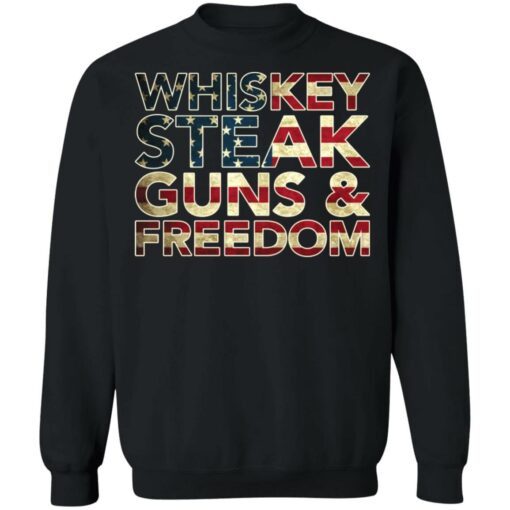 Whiskey steak guns and freedom shirt