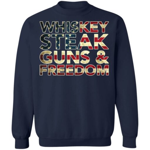 Whiskey steak guns and freedom shirt